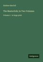 Haldane Macfall: The Masterfolk; In Two Volumes, Buch