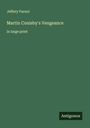 Jeffery Farnol: Martin Conisby's Vengeance, Buch