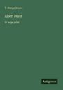 T. Sturge Moore: Albert Dürer, Buch