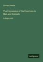 Charles Darwin: The Expression of the Emotions in Man and Animals, Buch