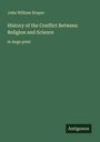 John William Draper: History of the Conflict Between Religion and Science, Buch