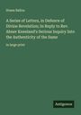 Hosea Ballou: A Series of Letters, in Defence of Divine Revelation; In Reply to Rev. Abner Kneeland's Serious Inquiry Into the Authenticity of the Same, Buch