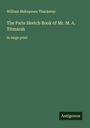 William Makepeace Thackeray: The Paris Sketch Book of Mr. M. A. Titmarsh, Buch