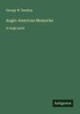 George W. Smalley: Anglo-American Memories, Buch
