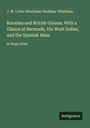 J. W. Boddam-Whetham (John Whetham): Roraima and British Guiana; With a Glance at Bermuda, the West Indies, and the Spanish Main, Buch