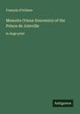 François D'Orléans: Memoirs (Vieux Souvenirs) of the Prince de Joinville, Buch