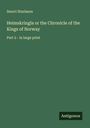 Snorri Sturlason: Heimskringla or the Chronicle of the Kings of Norway, Buch