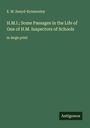 E. M. Sneyd-Kynnersley: H.M.I.; Some Passages in the Life of One of H.M. Inspectors of Schools, Buch