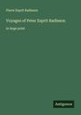 Pierre Esprit Radisson: Voyages of Peter Esprit Radisson, Buch