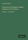 Benjamin Disraeli: Vivian Grey; The English Comédie Humaine, In Two Volumes, Buch