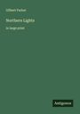 Gilbert Parker: Northern Lights, Buch