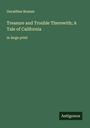 Geraldine Bonner: Treasure and Trouble Therewith; A Tale of California, Buch