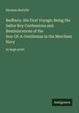 Herman Melville: Redburn. His First Voyage; Being the Sailor Boy Confessions and Reminiscences of the Son-Of-A-Gentleman in the Merchant Navy, Buch