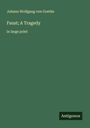 Johann Wolfgang von Goethe: Faust; A Tragedy, Buch