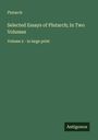 Plutarch: Selected Essays of Plutarch; In Two Volumes, Buch