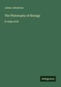 James Johnstone: The Philosophy of Biology, Buch