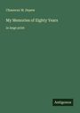 Chauncey M. Depew: My Memories of Eighty Years, Buch
