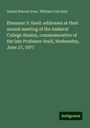 Daniel Warren Poor: Ebenezer S. Snell: addresses at their annual meeting of the Amherst College Alumni, commemorative of the late Professor Snell, Wednesday, June 27, 1877, Buch