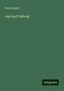 Pierce Butler: Axel and Valborg, Buch