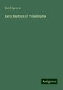 David Spencer: Early Baptists of Philadelphia, Buch