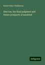 Robert Baker Girdlestone: Dies iræ, the final judgment and future prospects of mankind, Buch