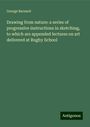 George Barnard: Drawing from nature: a series of progressive instructions in sketching, to which are appended lectures on art delivered at Rugby School, Buch