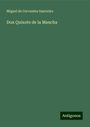 Miguel de Cervantes Saavedra: Don Quixote de la Mancha, Buch