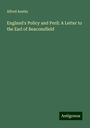 Alfred Austin: England's Policy and Peril: A Letter to the Earl of Beaconsfield, Buch