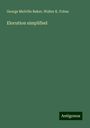 George Melville Baker: Elocution simplified, Buch