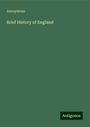 Anonymous: Brief History of England, Buch