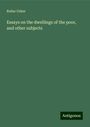 Rufus Usher: Essays on the dwellings of the poor, and other subjects, Buch