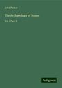 John Parker: The Archaeology of Rome, Buch