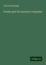 Charles Bombaugh: Frauds upon life insurance companies, Buch