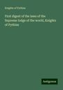 Knights of Pythias: First digest of the laws of the Supreme lodge of the world, Knights of Pythias, Buch