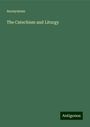 Anonymous: The Catechism and Liturgy, Buch