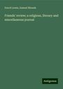 Enoch Lewis: Friends' review; a religious, literary and miscellaneous journal, Buch