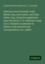 Frederick Newton Gisborne: Gisborne versus Kennelly: Robt. Martin, Esq., post master, and Chas. Clarke, Esq., being the magistrates upon the bench, F. N. Gisborne's reply to D.J. Kennelly's statement in defence with extracts from correspondence, &c., added, Buch