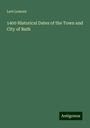 Levi Lemont: 1400 Historical Dates of the Town and City of Bath, Buch