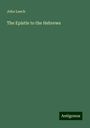 John Leech: The Epistle to the Hebrews, Buch