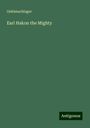 Oehlenschlager: Earl Hakon the Mighty, Buch