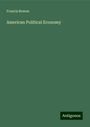 Francis Bowen: American Political Economy, Buch