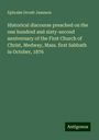 Ephraim Orcutt Jameson: Historical discourse preached on the one hundred and sixty-second anniversary of the First Church of Christ, Medway, Mass. first Sabbath in October, 1876, Buch