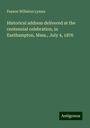 Payson Williston Lyman: Historical address delivered at the centennial celebration, in Easthampton, Mass., July 4, 1876, Buch