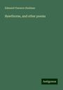 Edmund Clarence Stedman: Hawthorne, and other poems, Buch