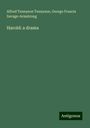 Alfred Tennyson Tennyson: Harold: a drama, Buch