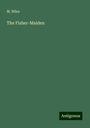 M. Niles: The Fisher-Maiden, Buch