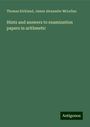 Thomas Kirkland: Hints and answers to examination papers in arithmetic, Buch