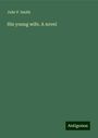 Julie P. Smith: His young wife. A novel, Buch