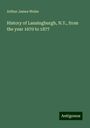 Arthur James Weise: History of Lansingburgh, N.Y., from the year 1670 to 1877, Buch