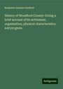 Benjamin Johnson Radford: History of Woodford County: Giving a brief account of its settlement, organization, physical characteristics and progress, Buch